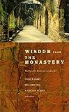 Wisdom from the Monastery: The Rule of St. Benedict