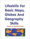 Lifeskills for Basic Maps, Globes and Geography Skills, Skarlinski, Robert W., 1585320862