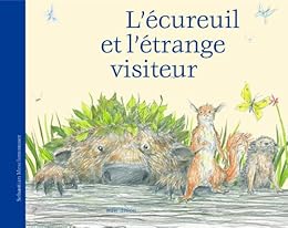 L' écureuil et l'étrange visiteur