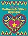 Buttonhole Stitch Applique by 
