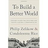 To Build a Better World: Choices to End the Cold War and Create a Global Commonwealth