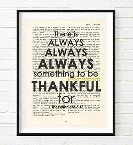 There is always something to be thankful for - 1 Thessalonians 5:18 Christian ART PRINT, UNFRAMED,Vintage Bible verse scripture home decor poster gift, 8x10 inches
