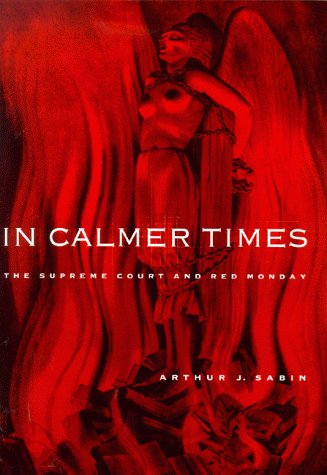 In Calmer Times: The Supreme Court and Red Monday In Calmer Times: The Supreme Court and Red Monday