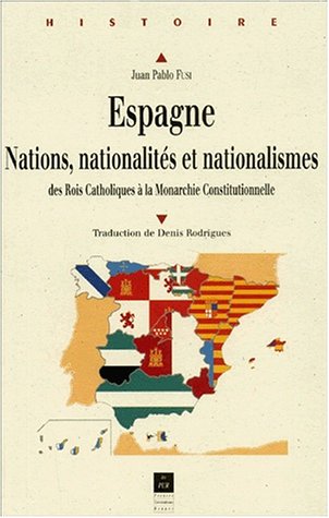 Espagne nation nationalites nationalisme by Fusi