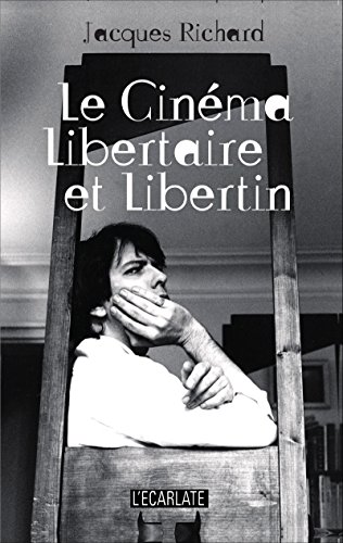 Le  cinéma libertaire et libertin