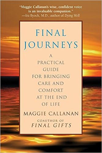 Final Journeys A Practical Guide For Bringing Care And Comfort At