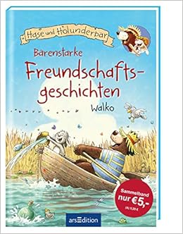 Hase Und Holunderbar Barenstarke Freundschaftsgeschichten Amazon De Walko Walko Bucher