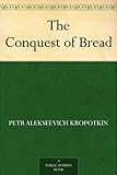 The Conquest of Bread