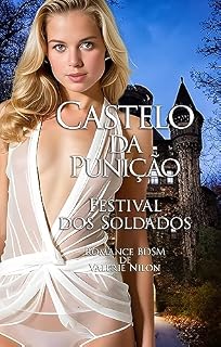 Livro Castelo da Punição: Festival dos Soldados | Romance BDSM (Castelo da Punição | Romance BDSM Livro 2)