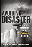Avoiding Disaster: How to Keep Your Business GoingWhen Catastrophe Strikes
