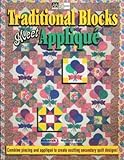 Traditional Blocks Meet Applique by 