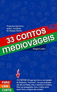 Livro 33 Contos Mediovageis: Pequenas histórias, quase, verídicas de MARGIO BARITO