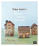 Yoko Saito's Houses, Houses, Houses! by