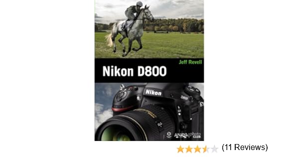 Nikon D800 (Photoclub): Amazon.es: Revell, Jeff: Libros