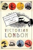 Victorian London: The Tale of a City 1840--1870