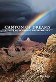 Canyon of Dreams: Stories from Grand Canyon History by Don Lago