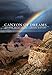 Canyon of Dreams: Stories from Grand Canyon History by Don Lago