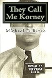 They Call Me Korney: The True Story of Buffalo's Korney Gang by