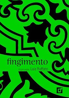 Livro Livro Fingimento: Antologia de poemas publicados na revista Pessoa sob curadoria de Luiz Ruffato