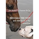 Do I Call the Vet?: and what to do in the meantime