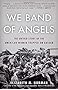 We Band of Angels: The Untold Story of the American Women Trapped on Bataan