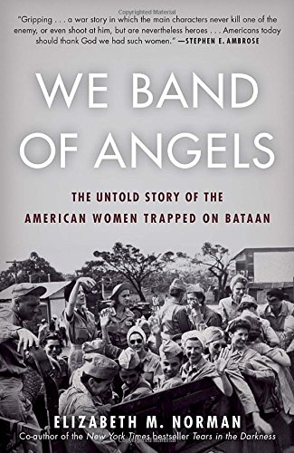 Download We Band of Angels: The Untold Story of the American Women Trapped on Bataan