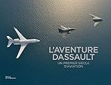 L'aventure Dassault. Un premier siècle d'aviation (Histoire - Société) (French Edition) by 