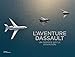 L'aventure Dassault. Un premier siècle d'aviation (Histoire - Société) (French Edition) by 