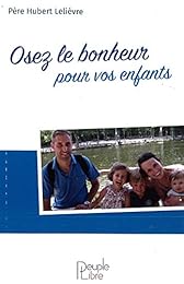Osez le bonheur pour vos enfants