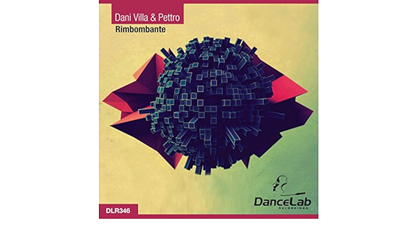 Rimbombante By Dani Villa Pettro On Amazon Music Amazon Com amazon com