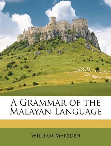 A Grammar of the Malayan Language