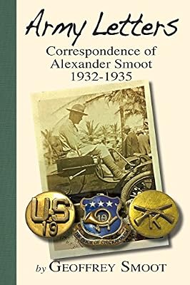 Army Letters: Correspondence of Alexander Smoot 1932-1935