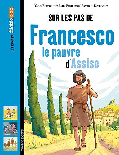 Sur les pas de Francesco le pauvre d'Assise