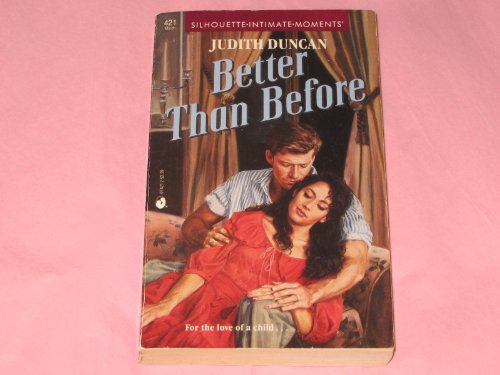 Better Than Before (Silhouette Intimate Moments)
