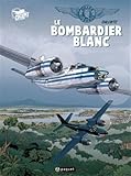 Gilles Durance, Tome 1 : Le bombardier blanc by