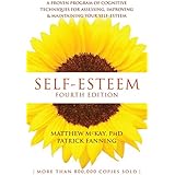 Self-Esteem (A Proven Program of Cognitive Techniques for Assessing, Improving, and Maintaining Your Self-Esteem)