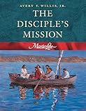 MasterLife 4: The Disciple's Mission - Member Book by