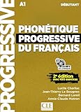 Phonetique progressive 2e edition: Livre debutant + CD (A1) - nouvelle couv by 