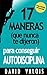 17 Maneras (que nunca te dijeron) para conseguir AUTODISCIPLINA (Spanish Edition)