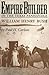 Empire Builder in the Texas Panhandle: William Henry Bush (West Texas A&m University Series) by Paul Howard Carlson