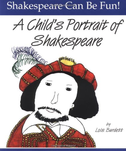 A Child's Portrait of Shakespeare (Shakespeare Can Be Fun series) - //medicalbooks.filipinodoctors.org