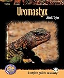 Uromastyx (Complete Herp Care) by John F. Taylor