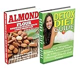 Almond: Detox Diet: Gluten Free Recipes for Celiac Disease, Wheat Free & Paleo Free; Detox Cleanse Diet to Lose Belly Fat & Increase Energy (wheat free ... detox cleanse, cleanse, cleansing diet) by Emma Rose