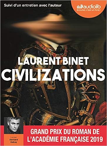 Amazon Fr Civilizations Livre Audio 1 Cd Mp3 Suivi D Un Entretien Avec L Auteur Binet Laurent Gabay Bernard Livres