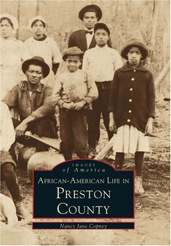 African-american life in preston county (images of amer…