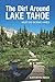 The Dirt Around Lake Tahoe: Must-Do Scenic Hikes by Kathryn Reed