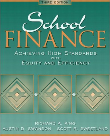 School Finance: Achieving High Standards with Equity and Efficiency (3rd Edition)