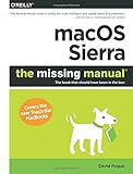 macOS Sierra: The Missing Manual: The book that should have been in the box