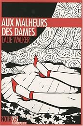 Aux malheurs des dames