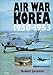 Air War Korea 1950-1953 by